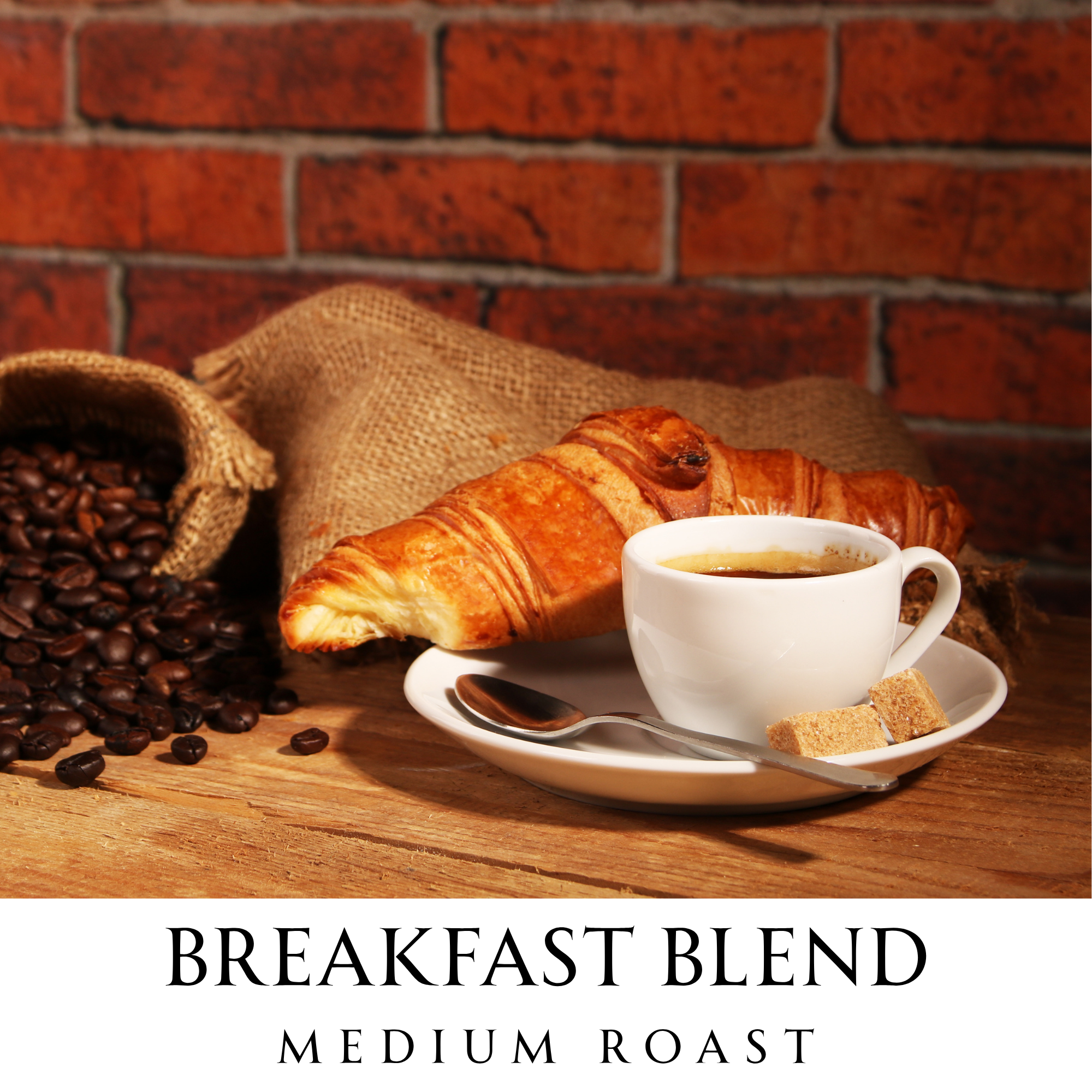 Breakfast Blend +