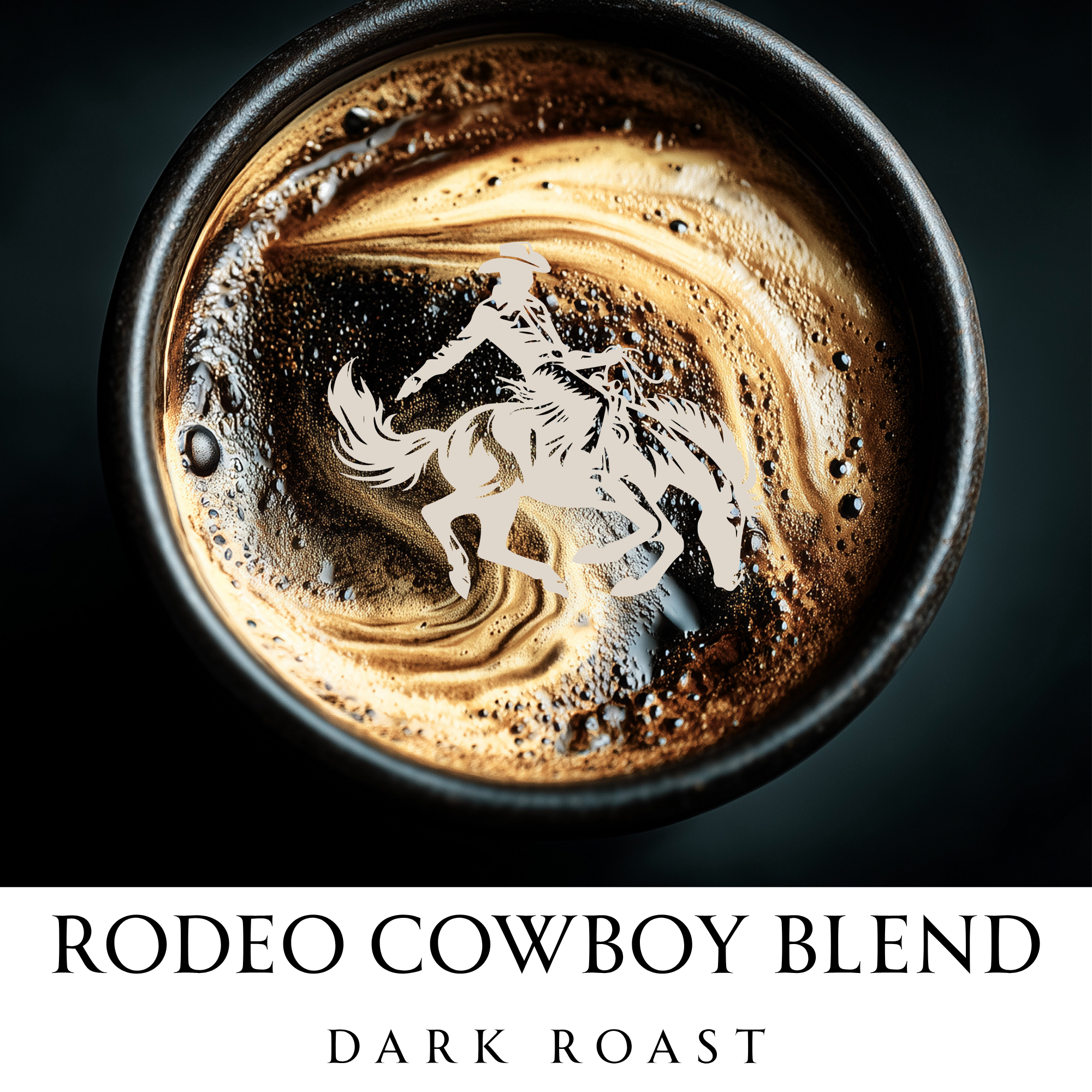 Rodeo Cowboy Dark Roast Blend